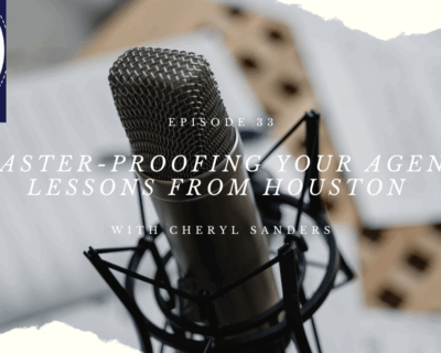 Disaster-Proofing Your Agency: Lessons from Houston with Cheryl Sanders