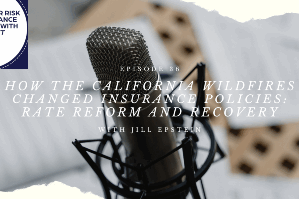 How the California Wildfires Changed Insurance Policies: Rate Reform and Recovery